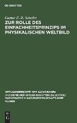 Zur Rolle des Einfachheitsprinzips im physikalischen Weltbild