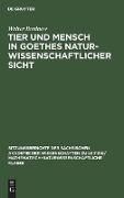 Tier und Mensch in Goethes naturwissenschaftlicher Sicht