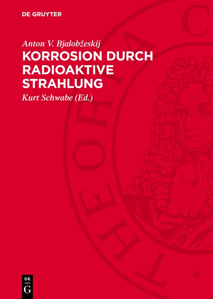 Korrosion durch radioaktive Strahlung