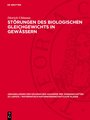 Störungen des biologischen Gleichgewichts in Gewässern