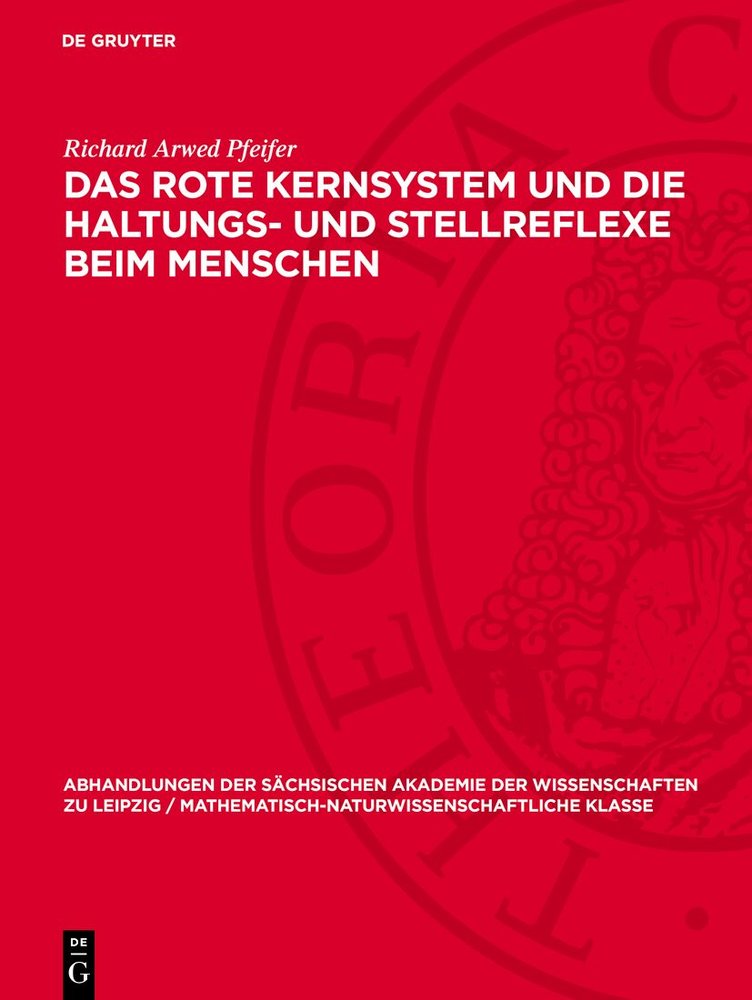 Das rote Kernsystem und die Haltungs- und Stellreflexe beim Menschen