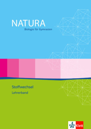 Natura Biologie Oberstufe Stoffwechsel - Natura, Biologie für Gymnasien, Themenhefte S II