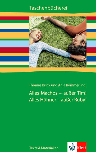 Alles Machos - ausser Tim! Alles Hühner - ausser Ruby!