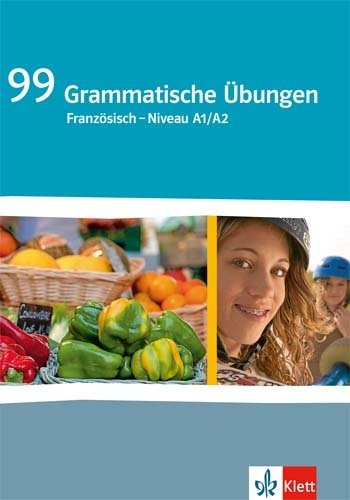 99 grammatische Uebungen Französisch, Niveau A1/A2