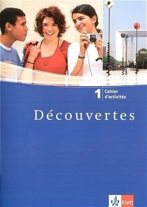 Découvertes 1. Cahier d'activités