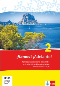 Vamos! Adelante! 2 kompetenz- orientierte Klassenarbeiten mit CD-ROM