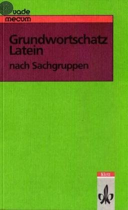 Grundwortschatz Latein nach Sachgruppen