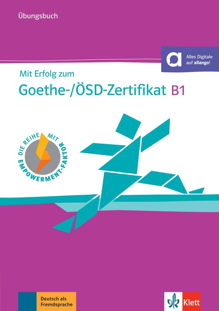 Mit Erfolg zum Goethe-/ÖSD-Zertifikat B1