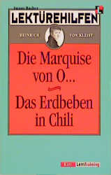 Lektürehilfen Heinrich von Kleist 'Die Marquise von O.', 'Das Erdbeben in Chili'