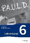 P.A.U.L. D. - Persönliches Arbeits- und Lesebuch Deutsch - Für Gymnasien in Baden-Württemberg u.a