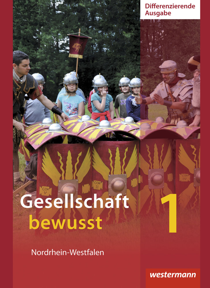 Gesellschaft bewusst - Ausgabe 2014 für differenzierende Schulformen in Nordrhein-Westfalen