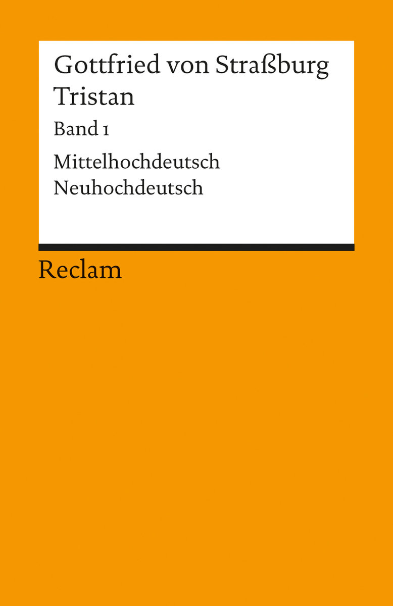 Tristan. Band 1: Text (Verse 1-9982). Mittelhochdeutsch/Neuhochdeutsch