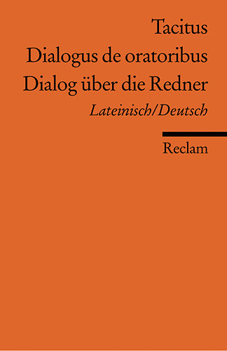 Dialogus de oratoribus /Dialog über die Redner