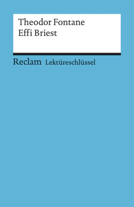 Lektüreschlüssel Theodor Fontane 'Effi Briest'