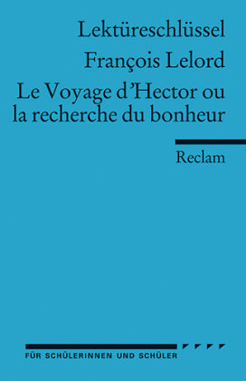 Lektüreschlüssel  Francois Lelord 'Le Voyage d' Hector ou la recherche du bonheur'