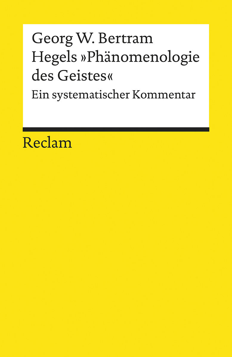 Hegels »Phänomenologie des Geistes«