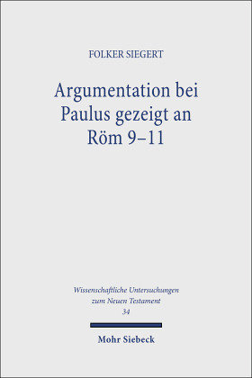 Argumentation bei Paulus gezeigt an Röm 9-11