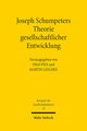 Joseph Schumpeters Theorie gesellschaftlicher Entwicklung