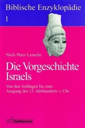 Die Vorgeschichte Israels - Biblische Enzyklopädie