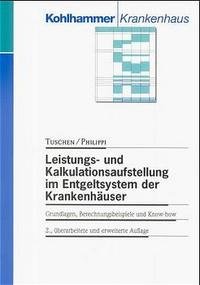 Leistungs- und Kalkulationsaufstellung im Entgeltssystem der Krankenhäuser