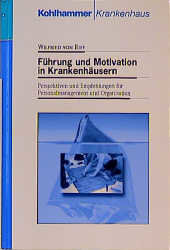 Führung und Motivation in Krankenhäusern