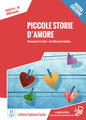 Piccole storie d'amore. Livello 4. - Nuovo Edizione