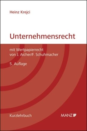 Unternehmensrecht (f. Österreich). Mit Wertpapierrecht\