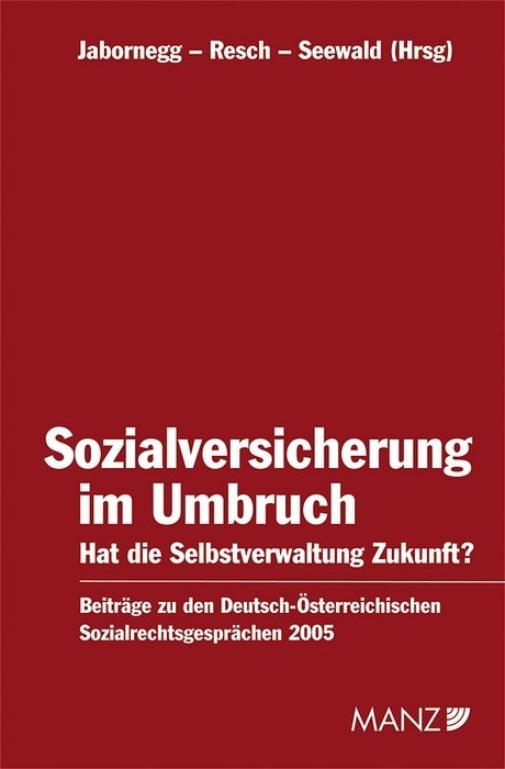 Sozialversicherung im Umbruch Hat die Selbstverwaltung Zukunft?