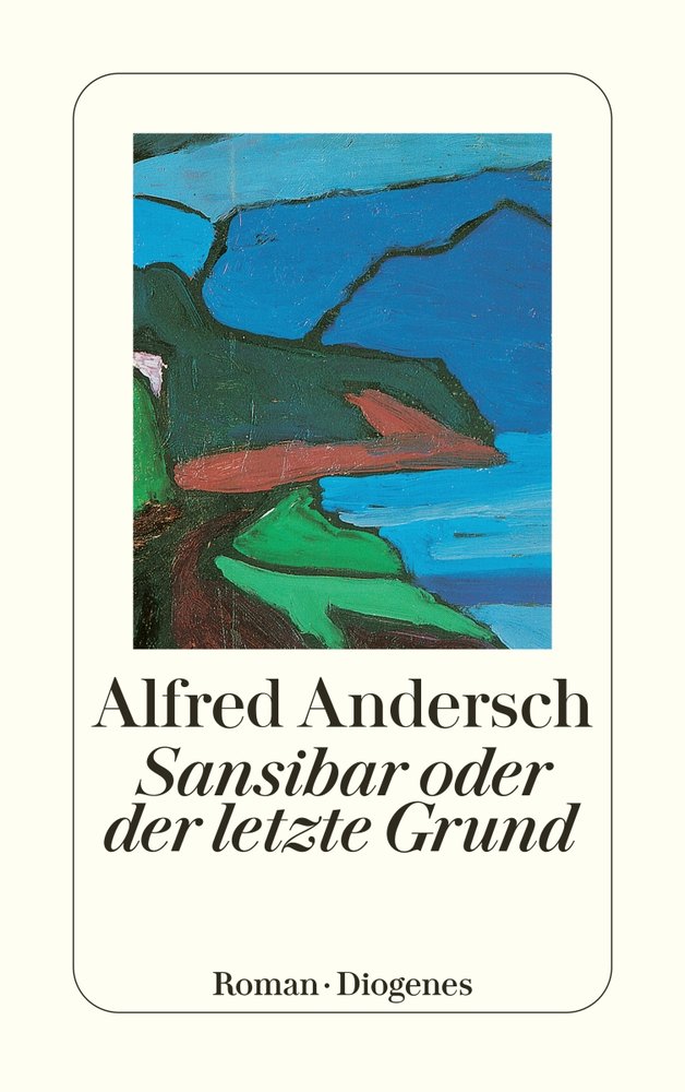 Andersch. Sansibar oder der letze Grund