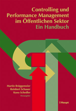 Controlling und Performance Management im Öffentlichen Sektor - Ein Handbuch