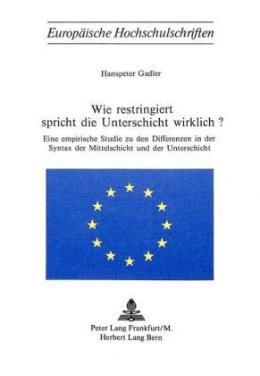 Wie restringiert spricht die Unterschicht wirklich?