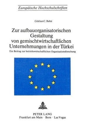 Zur aufbauorganisatorischen Gestaltung von gemischtwirtschaftlichen Unternehmungen in der Türkei