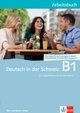 Deutsch in der Schweiz B1 - Arbeitsbuch