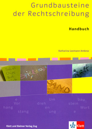 Grundbausteine der Rechtschreibung - Handbuch für die Lehrperson (alte Auflage)