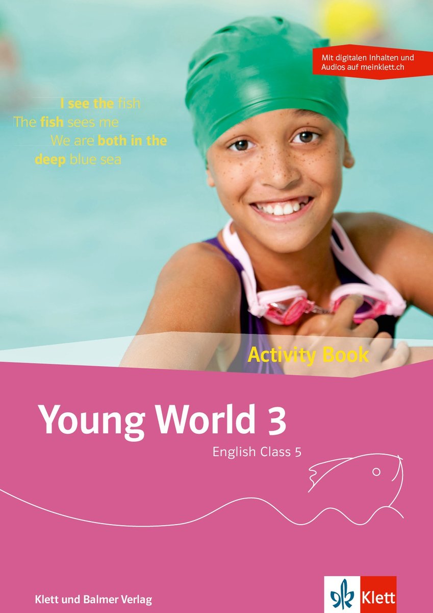 Young World 3. English Class 5 - Ausgabe ab 2018 - Activity Book. Mit digitalen Inhalten auf meinklett.ch