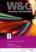 W&G anwenden und verstehen, B-Profil, 3. Semester, Bundle ohne Lösungen