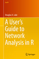 A User´s Guide to Network Analysis in R