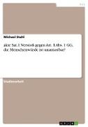 akte Sat.1. Verstoß gegen Art. 1 Abs. 1 GG, die Menschenwürde ist unantastbar?