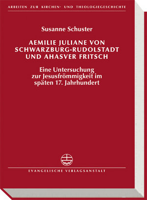 Aemilie Juliane von Schwarzburg-Rudolstadt und Ahasver Fritsch