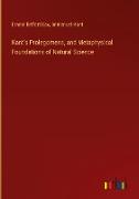 Kant's Prolegomena, and Metaphysical Foundations of Natural Science