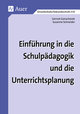 Einführung in die Schulpädagogik und die Unterrichtsplanung