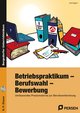 Betriebspraktikum - Berufswahl - Bewerbung