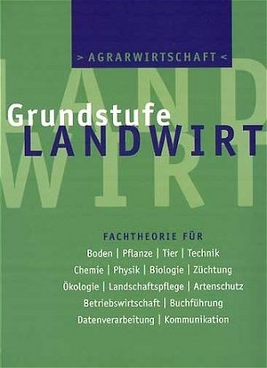 Agrarwirtschaft: Grundstufe Landwirt