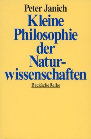 Kleine Philosophie der Naturwissenschaften