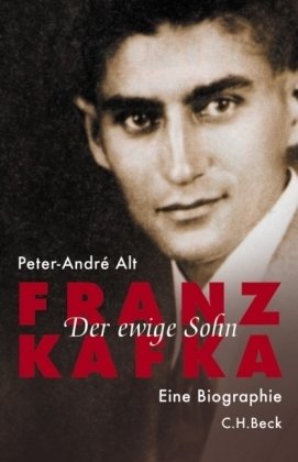 Franz Kafka - Der ewige Sohn