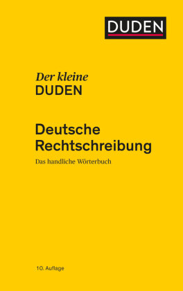 Der kleine Duden - Deutsche Rechtschreibung