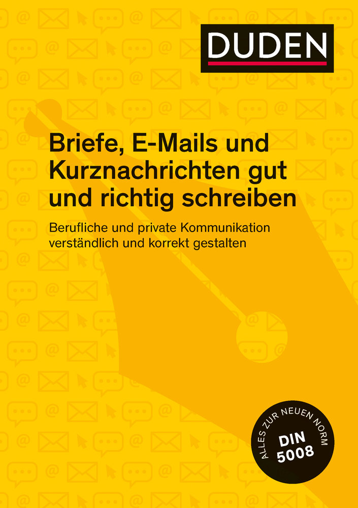 Duden Ratgeber - Briefe, E-Mails und Kurznachrichten gut und richtig schreiben