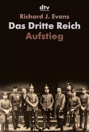 Das Dritte Reich. Aufstieg - Das Dritte Reich