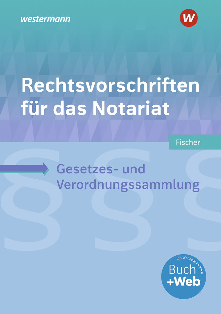 Rechtsvorschriften für das Notariat. Schulbuch