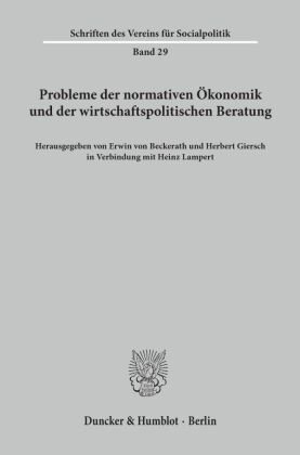 Probleme der normativen Ökonomik und der wirtschaftspolitischen Beratung